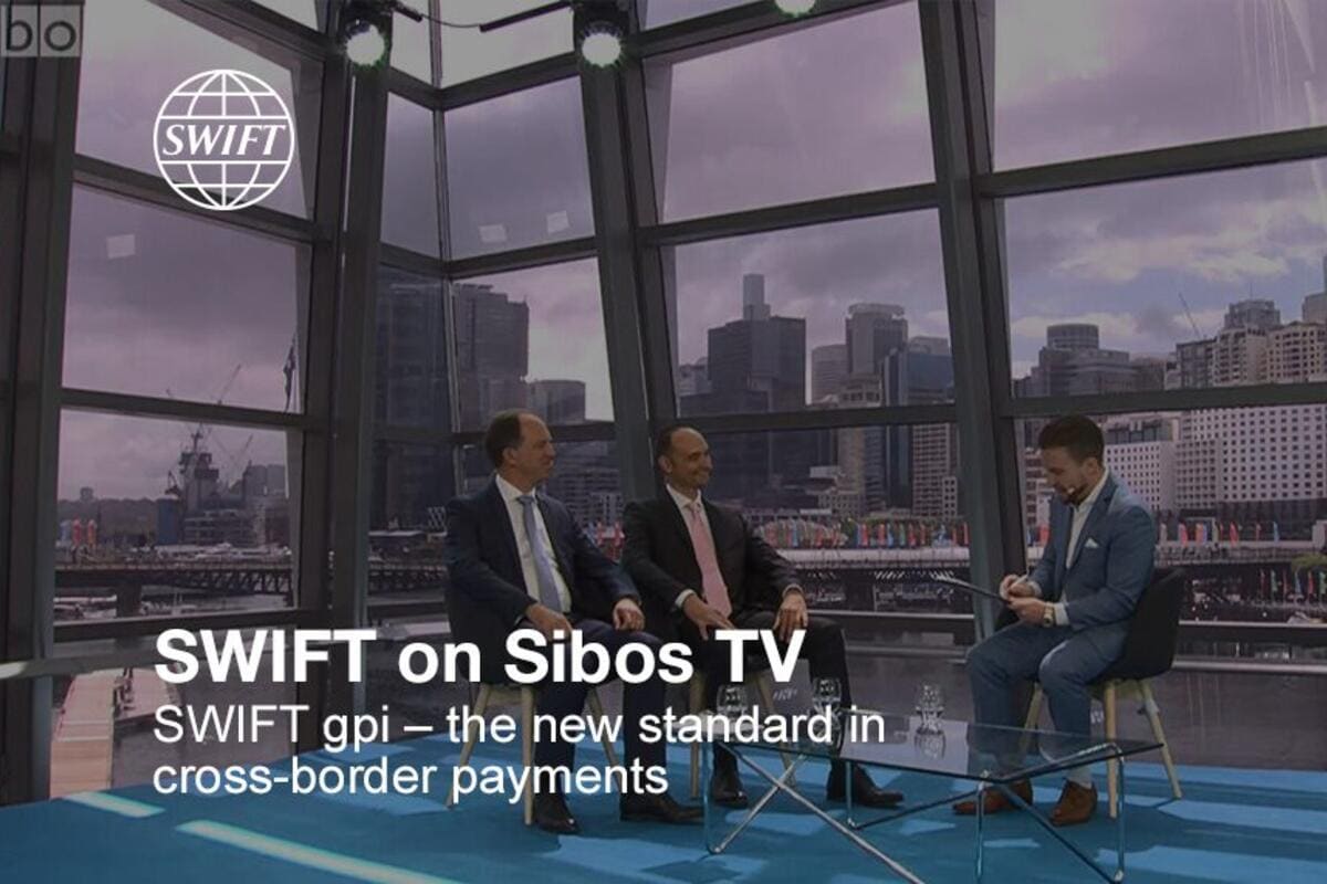Swift on Sibos TV: Swift GPI – the new standard in cross-border payments