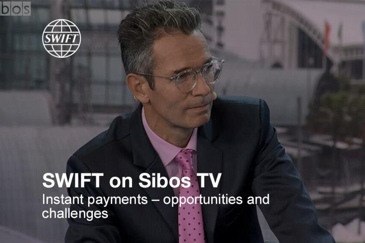 Swift at Sibos TV: Instant payments – opportunities and challenges