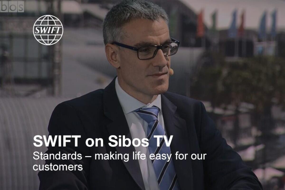 Swift on Sibos TV: Standards – making life easy for our customers