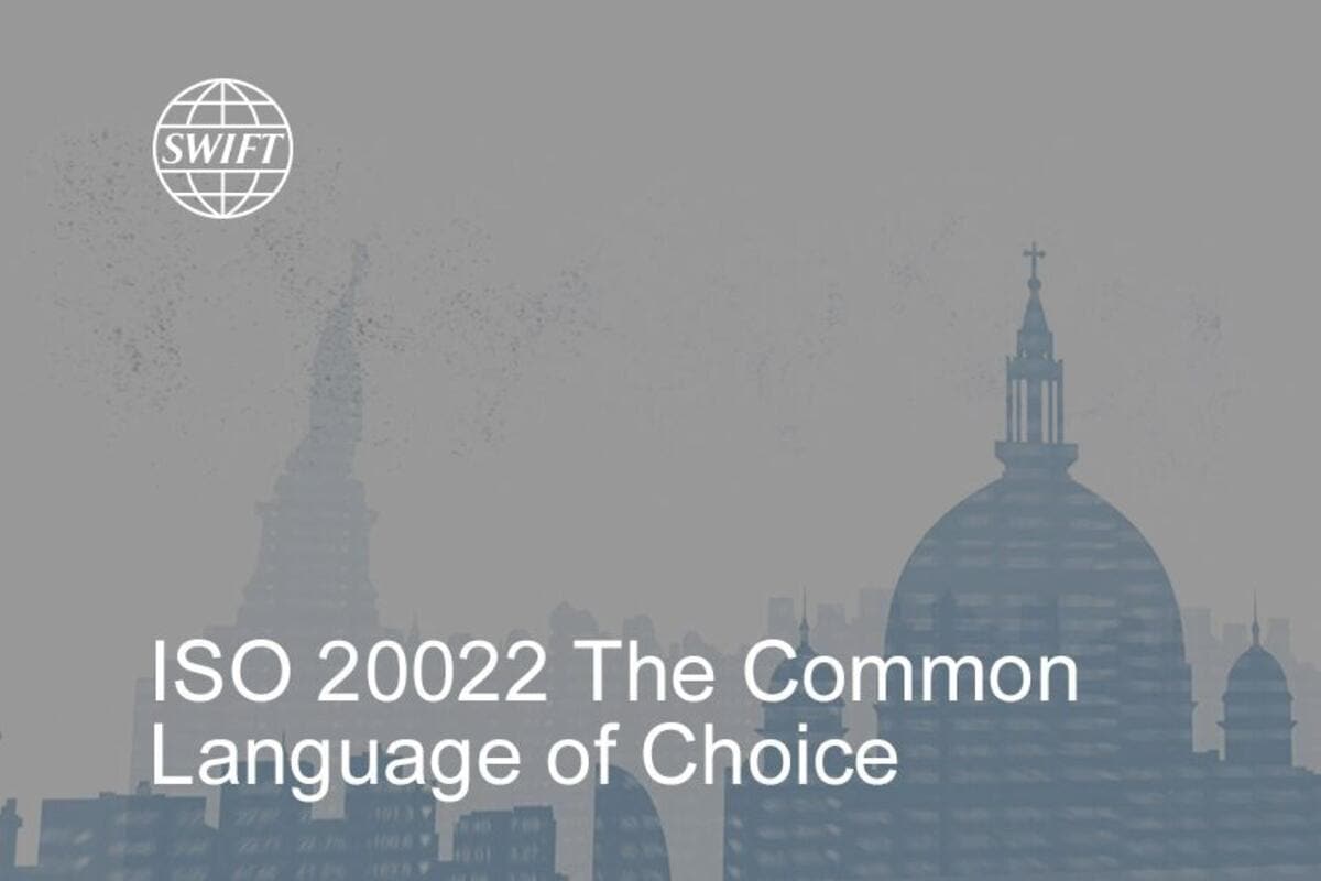 ISO 20022 The Common Language of Choice