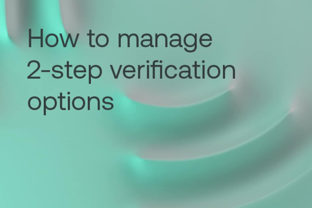 How to manage 2-step verification options