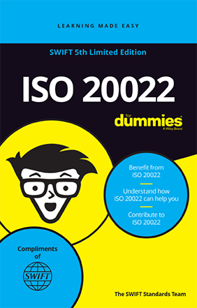 ISO 20022 For Dummies | SWIFT - The Global Provider Of Secure Financial ...